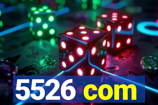 5526 com